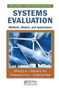 Systems Evaluation : Methods, Models, and Applications - Sifeng Liu