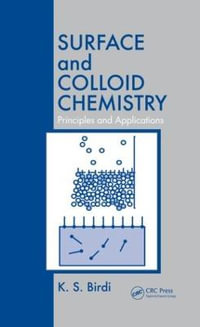 Surface and Colloid Chemistry : Principles and Applications - K. S. Birdi