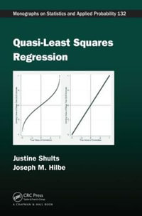 Quasi-Least Squares Regression : Chapman & Hall/CRC Monographs on Statistics and Applied Probability - Justine Shults