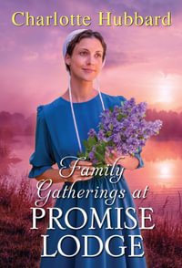 Family Gatherings at Promise Lodge : Promise Lodge - Charlotte Hubbard