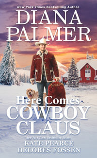 Here Comes Cowboy Claus - Diana Palmer