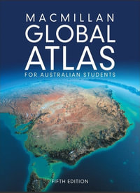 Macmillan Global Atlas 5th Edition + Digital : For Australian Students - Rob Berry