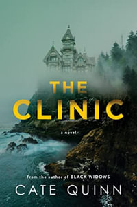 The Clinic : Thorndike Press Large Print Thriller, Adventure, and Suspense - Cate Quinn