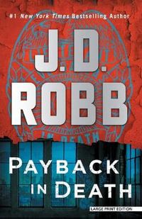 Payback in Death : An Eve Dallas Novel - J. D. Robb