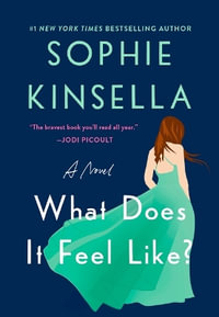 What Does It Feel Like? - Sophie Kinsella