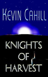 Knights of Harvest - Kevin Cahill