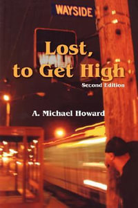 Lost, to Get High / The Greatest Trick - A. Michael Howard