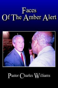 Faces Of The Amber Alert - Pastor Charles Williams