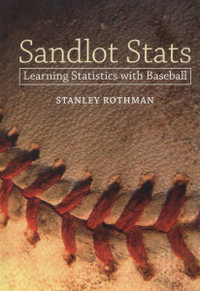 Sandlot Stats:  : Learning Statistics with Baseball - Stanley Rothman