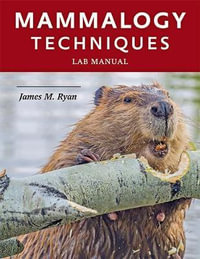 Mammalogy Techniques Lab Manual - James M. Ryan