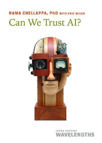 Can We Trust AI? : Johns Hopkins Wavelengths - Rama Chellappa