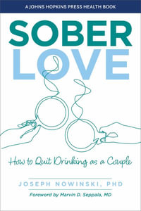 Sober Love : How to Quit Drinking as a Couple - Joseph Nowinski