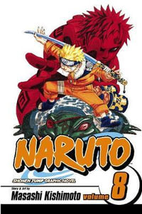 Naruto, Volume 8 : Life-and-Death Battles - Masashi Kishimoto