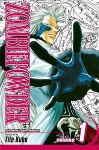 ZOMBIEPOWDER., Vol. 1 : ZOMBIEPOWDER. - Tite Kubo