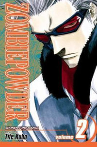 ZOMBIEPOWDER., Vol. 2 : ZOMBIEPOWDER. - Tite Kubo