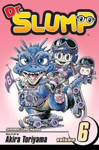 Dr. Slump, Vol. 6 : Dr. Slump - Akira Toriyama