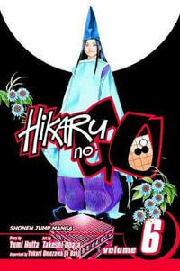 Hikaru no Go, Vol. 6 : Hikaru No Go - Yumi Hotta