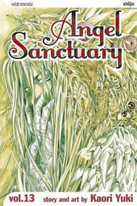 Angel Sanctuary, Vol. 13 : Angel Sanctuary - Kaori Yuki