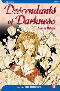 Descendants of Darkness, Vol. 11 : Descendants of Darkness - Yoko Matsushita