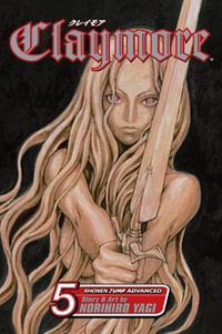 Claymore, Vol. 5 : Claymore - Norihiro Yagi