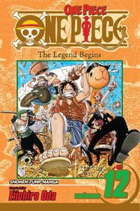 One Piece, Vol. 12 : Legend Begins - Eiichiro Oda