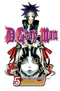 D. Gray-Man : Volume 5 : Volume 5 - Katsura Hoshino