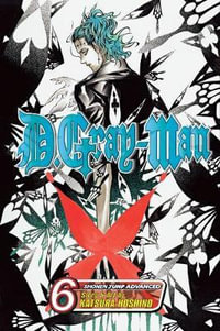 D. Gray-Man Vol. 6 : D.Gray-Man - Katsura Hoshino