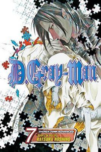 D. Gray-Man : Volume 7 : Volume 7 - Katsura Hoshino