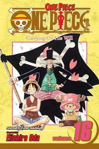 One Piece, Vol. 16 : Carrying on His Will - Eiichiro Oda