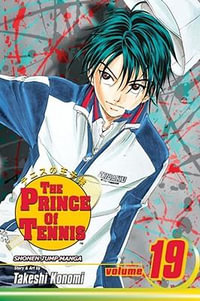 The Prince of Tennis, Vol. 19 : The Prince Of Tennis - Takeshi Konomi