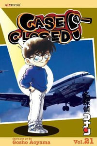 Case Closed, Vol. 21 : Case Closed - Gosho Aoyama