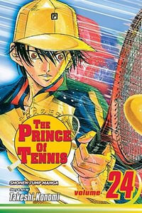 The Prince of Tennis, Vol. 24 : The Prince Of Tennis - Takeshi Konomi