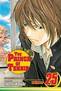 The Prince of Tennis, Vol. 25 : The Prince Of Tennis - Takeshi Konomi