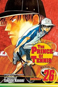 The Prince of Tennis, Vol. 26 : The Prince Of Tennis - Takeshi Konomi