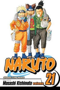 Naruto, Volume 21 : Pursuit - Masashi Kishimoto