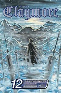 Claymore, Vol. 12 : Claymore - Norihiro Yagi