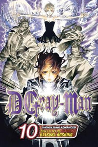 D.Gray-Man, Vol. 10 : D.Gray-Man - Katsura Hoshino