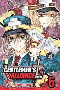 The Gentlemen's Alliance â , Vol. 6 : The Gentlemen's Alliance â?  - Arina Tanemura