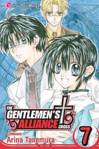 The Gentlemen's Alliance â , Vol. 7 : The Gentlemen's Alliance â?  - Arina Tanemura