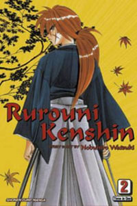 Rurouni Kenshin, Volume 4 - 6 (3 books in 1) : Rurouni Kenshin (VIZBIG Edition) - Nobuhiro Watsuki