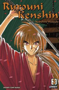 Rurouni Kenshin, Volume 7 - 9 (3 books in 1) : Rurouni Kenshin (VIZBIG Edition) - Nobuhiro Watsuki