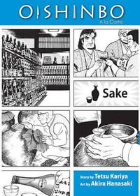 Oishinbo: A la Carte, Vol. 2 : Sake - Tetsu Kariya