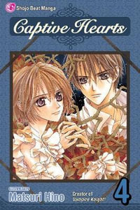 Captive Hearts, Vol. 4 : Captive Hearts - Matsuri Hino