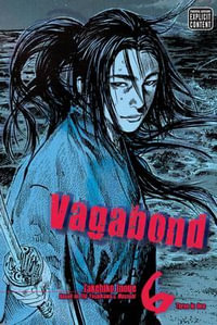 Vagabond (VIZBIG Edition), Vol. 6 : Vagabond (VIZBIG Edition) - Takehiko Inoue