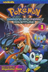 Pokemon Diamond and Pearl Adventure!, Vol. 1 : Diamond and Pearl Adventure!, Vol. 1 - Shigekatsu Ihara