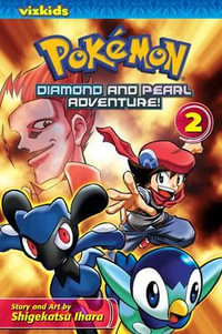 Pokemon: Diamond and Pearl Adventure! : Volume 2 - Shigekatsu Ihara