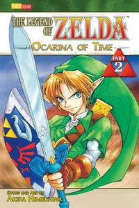 The Legend of Zelda, Vol. 2 : The Ocarina of Time - Part 2 - Akira Himekawa