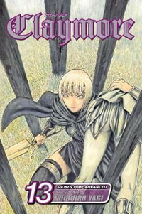 Claymore, Vol. 13 : Claymore - Norihiro Yagi