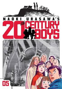 Naoki Urasawa's 20th Century Boys, Vol. 5 : Naoki Urasawa's 20th Century Boys - Naoki Urasawa