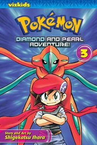 Pokemon Diamond and Pearl Adventure!, Vol. 3 : Diamond and Pearl Adventure!, Vol. 3 - Shigekatsu Ihara